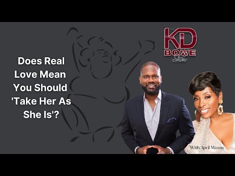 Does REAL LOVE Demand You 'Take Her As She Is'? w/ Feminine Energy Strategist @aprilmasontv