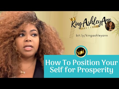 How To Position Your Self for Prosperity