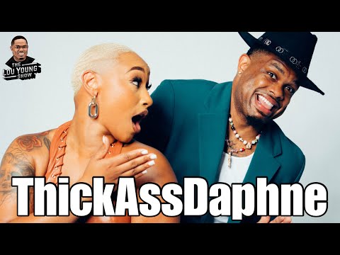 The Lou Young Show Ep: 15 | OnlyFans w/ ThickAssDaphne!