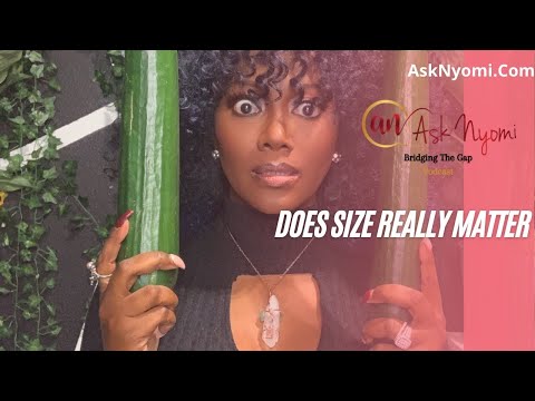 The Truth About Size: Does It Really Matter? Nyomi's Insightful Discussion | AskNyomi.com