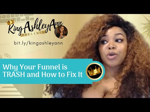 Why Your Funnel Is Trash AND How To Fix It!